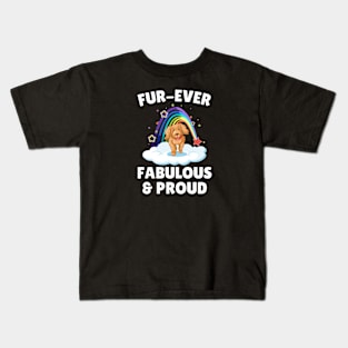 Fur Ever Fabulous & Proud Kids T-Shirt